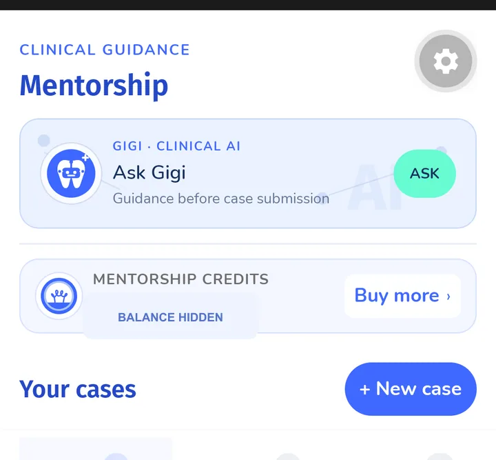 Smart Dentist Mentorship home with Ask Gigi, mentorship credits and a new case action; the account balance is hidden